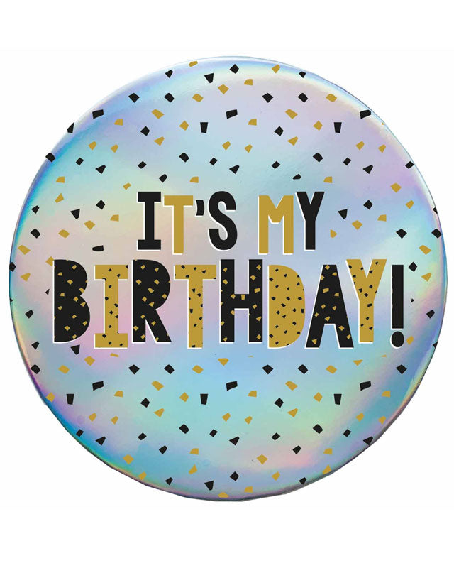 It's My Birthday Black & Gold Badge - 9cm