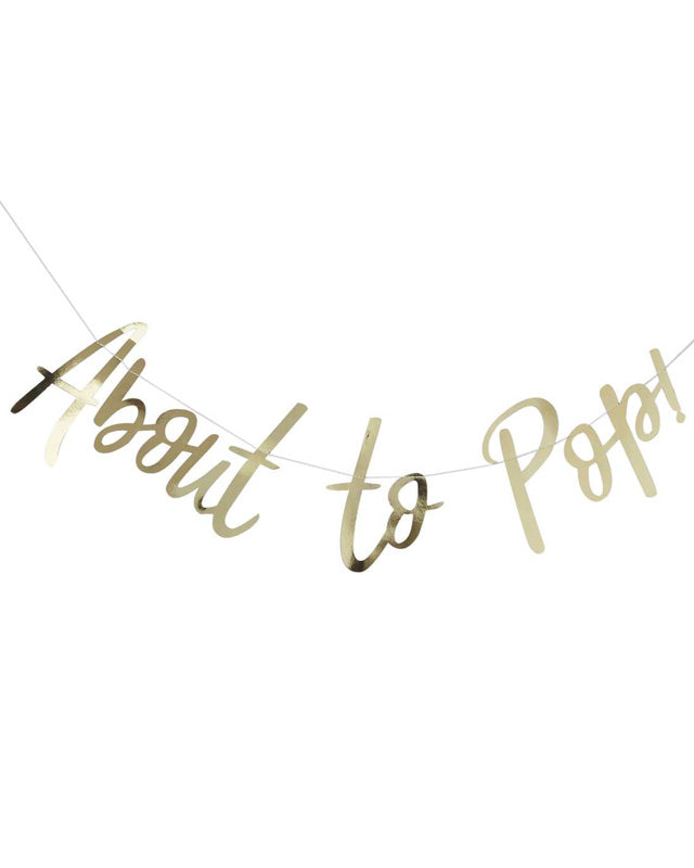 Oh Baby Gold About to Pop' Foil Banner - 1.5m