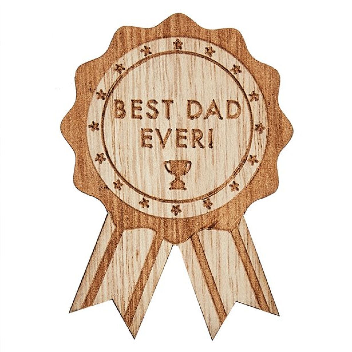 Best Dad Ever Wooden Rosette