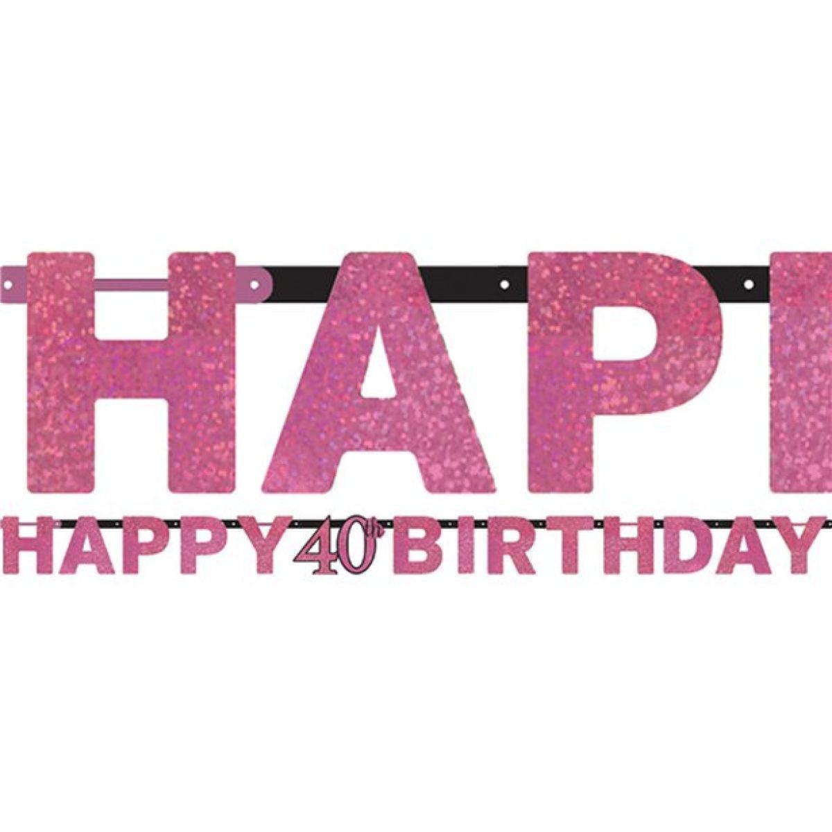 Pink &apos;Happy 40th Birthday&apos; Holographic Paper Letter Banner - 2m