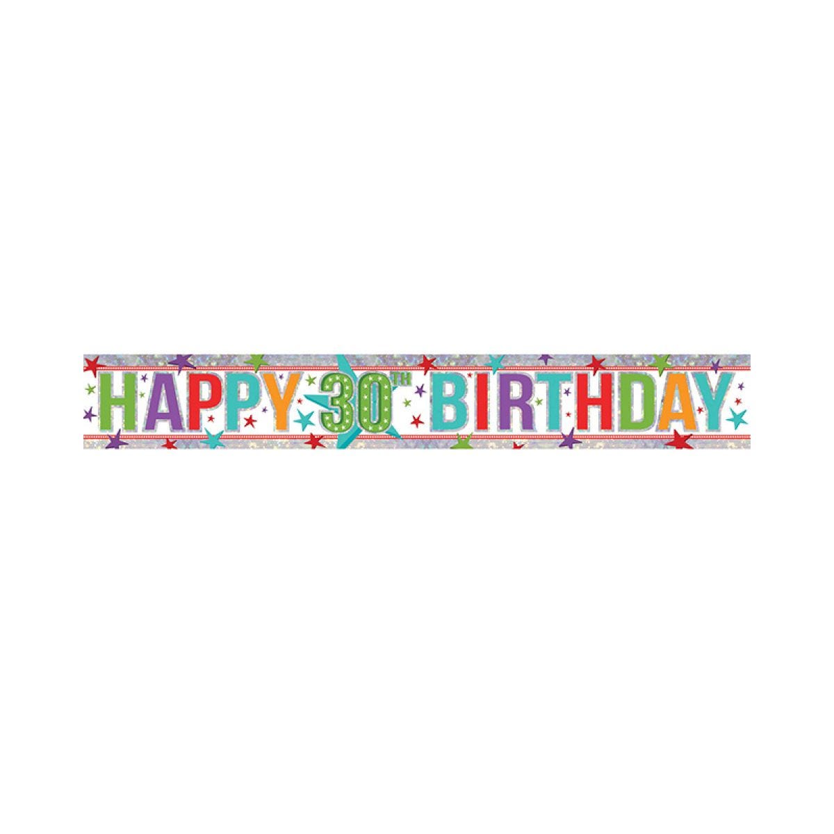 Multi Coloured &apos;Happy 30th Birthday&apos; Holographic Foil Banner - 2.7m