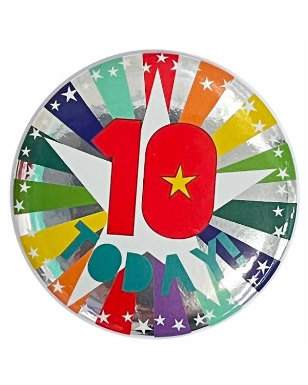 10 Today Birthday Badge - 6cm