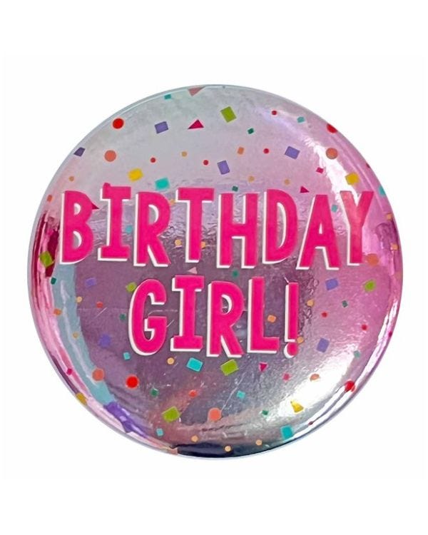 Birthday Girl Pink Badge - 6cm