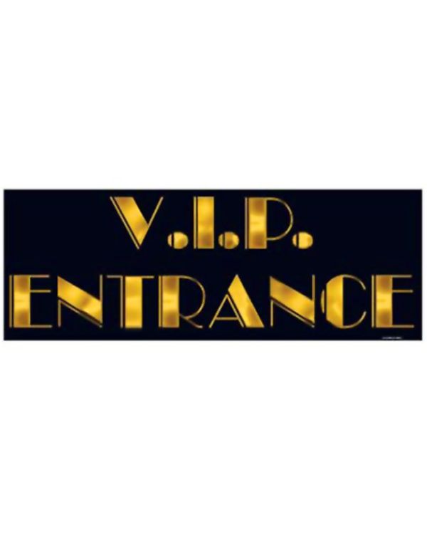 VIP Entrance Sign - 22&#039;&#039;