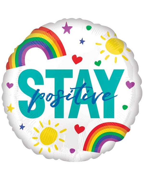 Stay Positive We Got This Balloon - 18&quot; Foil