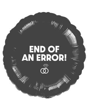 End of an Error Foil Balloon - 17&quot;