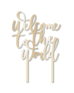 Ready To Pop Welcome To The World Cake Topper - 19cm