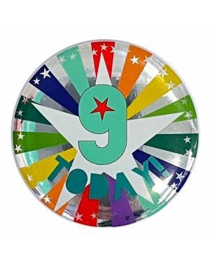 9 Today Birthday Badge - 6cm
